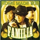 Home Made 家族 - Familia